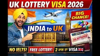 India to UK Lottery Visa 2026 | Big Chance for Indians |2 Years Work Visa | Full Punjabi Info