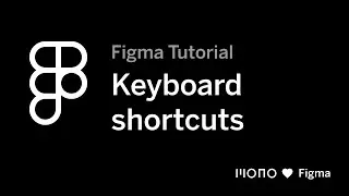 Figma shortcuts - Figma tutorial