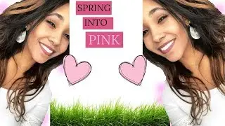 SOFT PINK, SPRING MAKEUP TUTORIAL