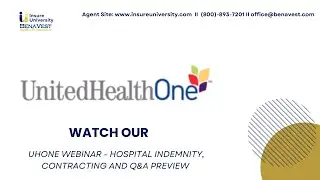 Empower Your Knowledge with UHOne's Hospital Indemnity, Contracting and Q&A Webinar Preview