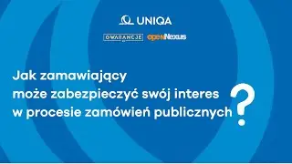 Jak zamawiający może ZABEZPIECZYĆ swoje interesy w zamówieniach publicznych?