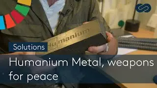 Humanium Metal, weapons for peace - SOLUTIONS