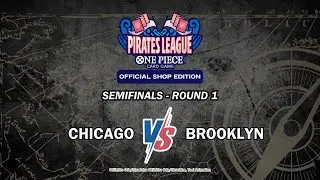 PIRATE'S LEAGUE ONE PIECE CARD GAME OFFICIAL SHOP EDITION - SEMI FINALS: CHICAGO VS BROOKLYN