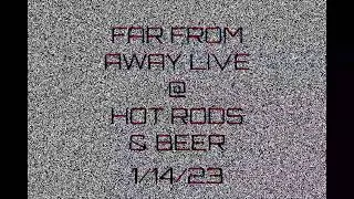 Far From Away Live @ Hot Rods and Beer