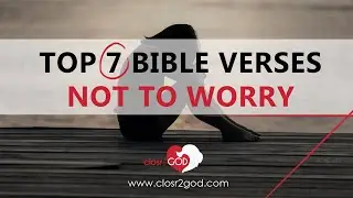 🧭 Top 7 Bible Verses About Not to Worry
