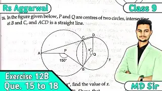 Exercise 12b Q15 to Q18 | Class 9 Chapter 12 | Circles | Rs Aggarwal | Md Sir class 9