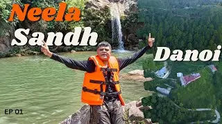 Experience the HIDDEN GEMS of Kotli Sattian's Neela Sandh and Danoi Forest!