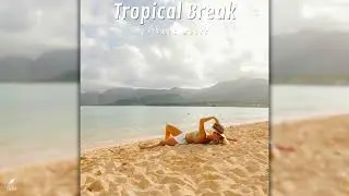 Tropical Break by Faos &ndash; Epic Tropical House Vibes 🎶 Free for YouTube (No Claims)