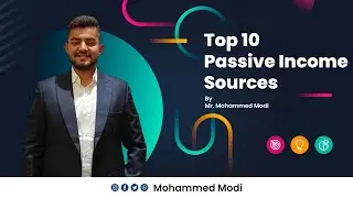 Top 10 Passive Income Sources | By Mohammed Modi