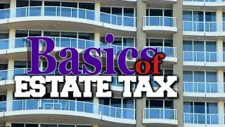 Estate Tax Basics - Practical Money Skills