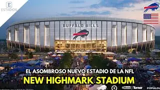 NEW HIGHMARK STADIUM: El asombroso nuevo estadio de los Buffalo Bills de la NFL