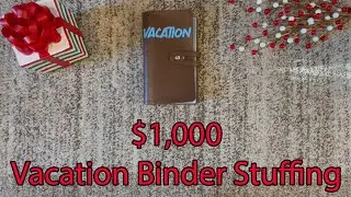 Vacation Binder Stuffing | $1,000