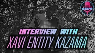 Xavi Entity Kazama Interview