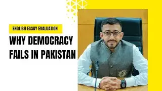 English Essay Evaluation I Sohail Official - Why Democracy Fails in Pakistan - CSS/PMS English Essay