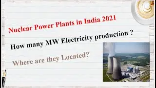 Nuclear Power Plant 2021| Electricity production | UPSC | MPSC | General knowledge GK | Geography