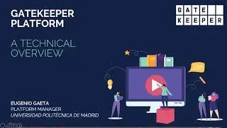 GATEKEEPER WEBINARS -  Platform core concepts and technical overview