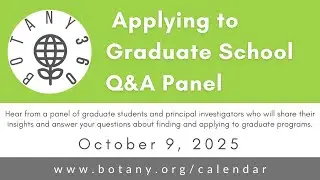 Botany360: Applying to Grad School Q&A Panel &ndash; 2025