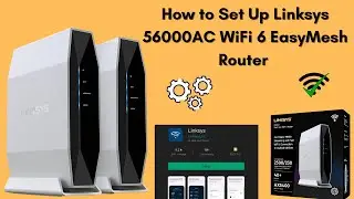Как настроить маршрутизатор Linksys 56000AC WiFi 6 EasyMesh