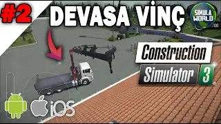 SÜPER OYUNA DEVAM | ANDROID IOS İNŞAAT OYUNU | CONSTRUCTION SIMULATOR 3 BÖLÜM 2
