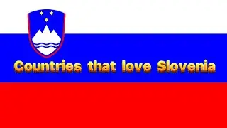 Countries that love Slovenia