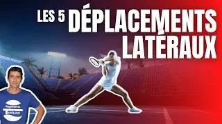 les 5 DEPLACEMENTS LATERAUX &agrave; conna&icirc;tre