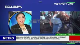 ABOGADA CARMEN YOLANDA ORDO&Ntilde;EZ NO HE DEJADO DE DOBLAR RODILLAS DESDE EL D&Iacute;A QUE ME APUNTARON CON UN