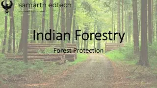 Forest Protection - Indian Forestry - UPSC IFoS