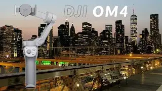 DJI OM4 Smartphone Gimbal: Creating Smooth Cinematic Video