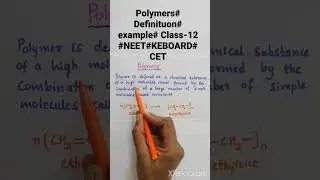 Polymers# Definition # example #NEET# BOARD# CET
