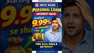 HDFC Bank Personal Loan Interest Rate | 9.99% Interest Rate se Shuru 💰