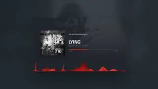 Kevin Shawn Smith - Lying (Original Song)