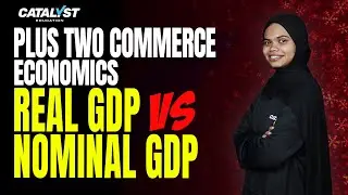 Plus Two Economics  | Real GDP vs Nominal GDP | Easy Explanation | Kerala Syllabus 2025