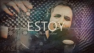 Estoy - KASLER ft. PISTOLAS & POET  [Prod. PoeticSS]