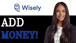 How To Add Money To A Wisely Card | Send Money To Wisely Card (2025)