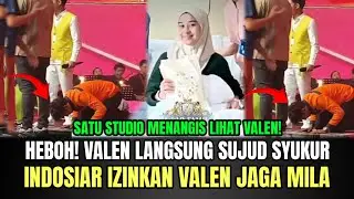 HEBOH! Valen Langsung Sujud Syukur, Indosiar Izinkan Valen Pulang Jaga Mila!