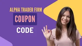 Alpha Trader Firm Coupon Code 2025 | Save Instantly with This Discount!