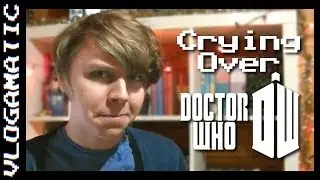 2.28: Crying Over Doctor Who!