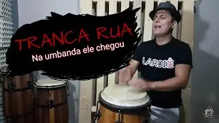 PONTO de TRANCA RUAS - Na umbanda ele chegou