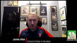 The Last Wicket E66: Jamie Alter on importance of school and university cricket in Mumbai