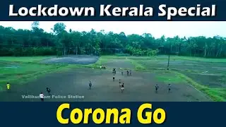 Corona Go | Lock-down Special | Kerala Police Drone