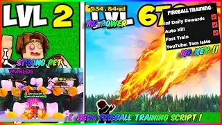 Roblox [✨NEW] Fireball Training🔥 Script , Inf Daily Reward ,Inf POWER , Free OP Pets ,MORE (NOKEY!!)