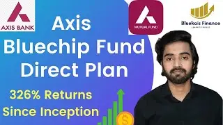 Axis Bluechip Fund Direct Plan Growth Review | Mutual Funds Review | Bluekais Finance