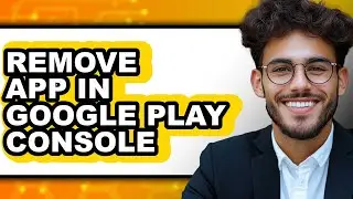 How to Remove App in Google Play Console (only Way)
