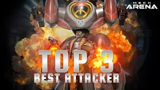 BEST 3 Attacker Mech | Mech Arena |