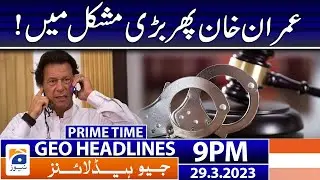 Geo News Headlines 9 PM | 29 March 2023