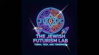 Episode 2: Jews Have Always Been futurists