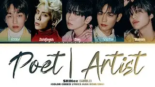 SHINee (샤이니) 'Poet l Artist' (Color Coded Lyrics Han|Rom|Eng)