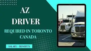 AZ  DRIVER REQUIRED IN CANADA| Driver Jobs in Toronto Canada #Torontojobs #jobsinToronto