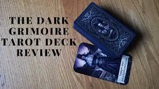 THE DARK GRIMOIRE TAROT REVIEW