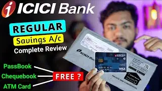 ICICI Bank Regular Saving A/c Complete Review - Free Welcome Kit, Passbook, Chequebook or ATM Card